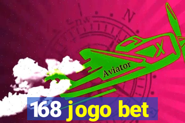 168 jogo bet